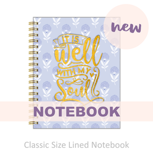 Notebook - "Classic Size" Well with My Soul