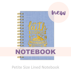 Notebook - "Petite Size" Faith Moves Mountains