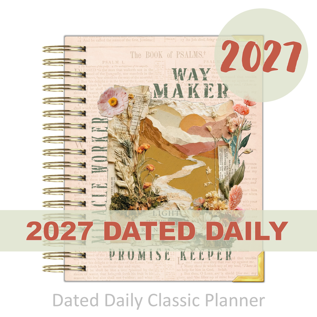 2027 "Classic" Daily Planner - "DATED" Way Maker