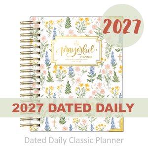 2027 "Classic" Daily Planner - "DATED" Prayer Garden