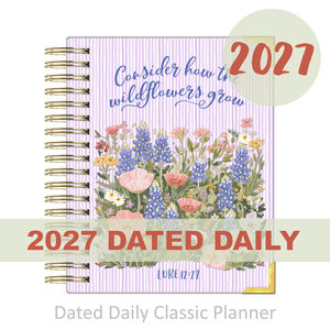 2027 "Classic" Daily Planner - "DATED" Wildflowers