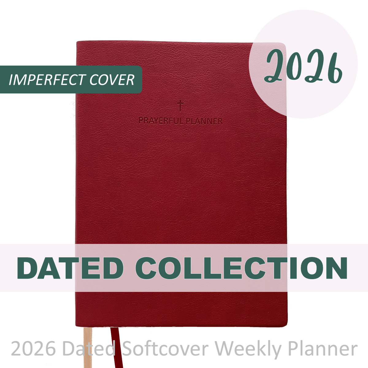 IMPERFECT 2026 "Weekly" Soft Cover CRIMSON - Prayerful Planner Dated