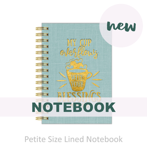 2026 Notebook - "Petite Size" My Cup Overflows