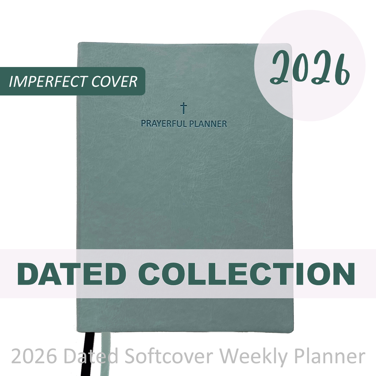 IMPERFECT 2026 "Weekly" Soft Cover MINT - Prayerful Planner Dated